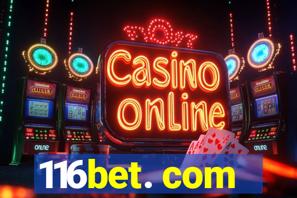 116bet. com